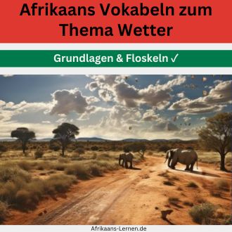 Afrikaans Vokabeln zum Thema Wetter